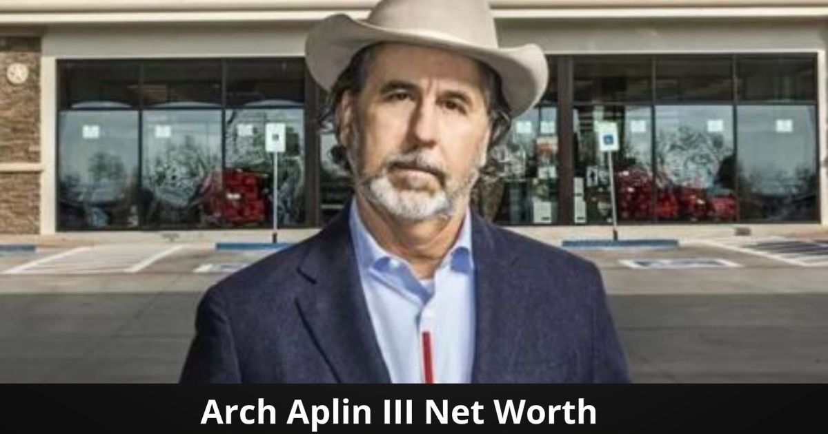 Arch Aplin iii Net Worth 2025 [Age, Buc Ee’s Founder]